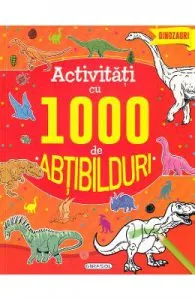 Activitati cu 1000 de abtibilduri: Dinozauri