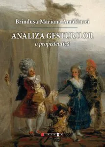 Analiza gesturilor - o propedeutica de Brindusa-Mariana Amalancei