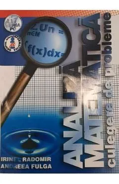 Analiza matematica. Culegere de probleme de Irinel Radomir