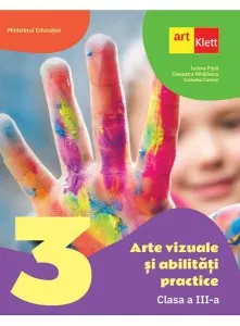 Arte vizuale și abilități practice. Manual. Clasa a III-a de Camelia Coman