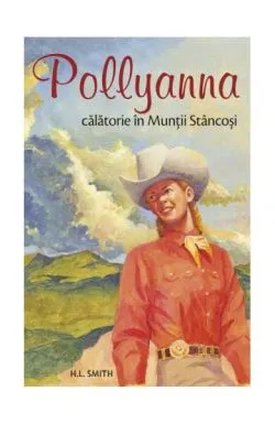 Călătorie în Munții Stâncoși (Vol. VI) de Harriet Lummis Smith