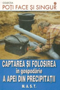 Captarea si folosirea in gospodarie a apei din precipitatii. Ed. a II-a