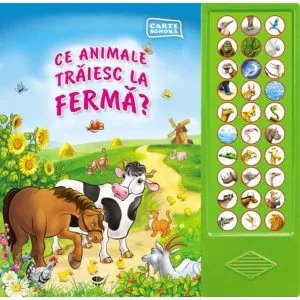 Ce animale trăiesc la Fermă? (carte sonoră)