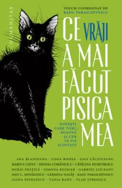 Ce vraji a mai facut pisica mea de Radu Paraschivescu