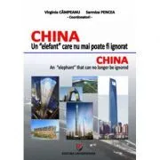 CHINA. Un elefant care nu mai poate fi ignorat de Sarmiza Pencea
