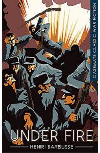 Classic War Fiction: Under Fire