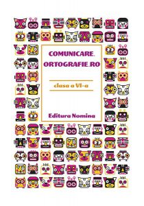 Comunicare.ortografie.ro Clasa a VI-a 2018