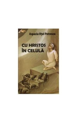 Cu Hristos în celulă