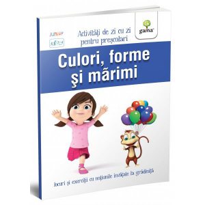 Culori, forme și mărimi. Activități de zi cu zi
