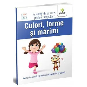 Culori, forme și mărimi. Activități de zi cu zi