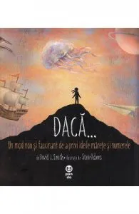 Daca... Un mod nou si fascinant de a privi ideile marete si numerele de David J. Smith