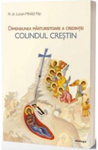 Dimensiunea marturisitoare a credintei. Colindul crestin