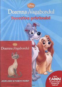 Doamna si Vagabondul - Povestea prieteniei + Carte cadou cu jocuri logice si pagini de colorat