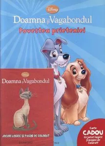 Doamna si Vagabondul - Povestea prieteniei + Carte cadou cu jocuri logice si pagini de colorat