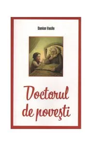 Doctorul de poveşti de Danion Vasile