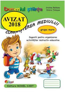 Domeniul Științe. Cunoasterea mediului. Grupa mare