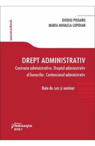 Drept administrativ: Contracte administrative. Dreptul administrativ al bunurilor. Contenciosul administrativ