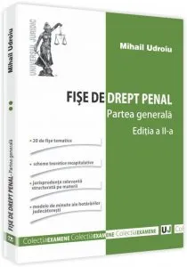 Fise de drept penal. Partea generala, editia a II-a de Mihail Udroiu