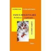 Fizica moleculara. Probleme… captivante cu solutii complete. Editia 7