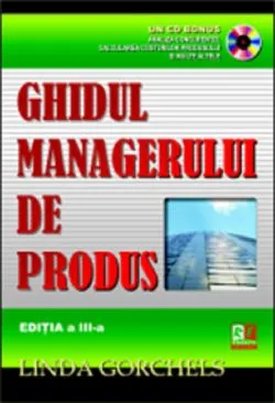 Ghidul managerului de produsCD de Linda Gorchels