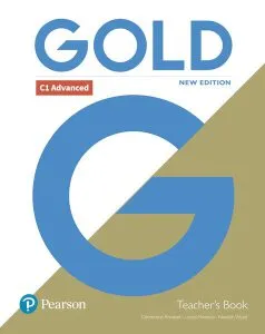 Gold C1 Advanced New Edition Teacher's Book with Portal access and Teacher's Resource Disc Pack de Clementine Annabell
