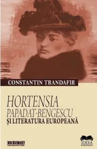 Hortensia Papadat-Bengescu si literatura europeana de Constantin Trandafir