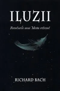 Iluzii. Aventurile unui Mesia reticent de Richard Bach