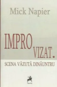 Improvizat. Scena vazuta dinauntru de Mick Napier