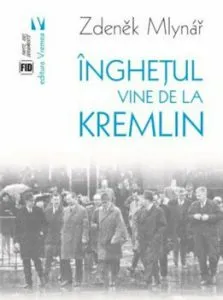 Inghetul vine de la Kremlin de Zdenek Mlynar