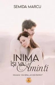Inima isi va aminti de Semida Marcu