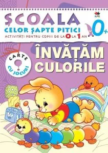 Invatam culorile. Activitati pentru copiii de la 0 la 1 an - carte cu jocuri