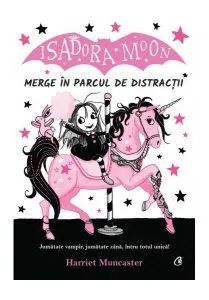 Isadora Moon merge în parcul de distracții (Vol. 7) de Harriet Muncaster