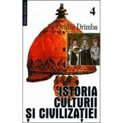 Istoria culturii si civilizatiei, volumele 4-5 de Ovidiu Drimba