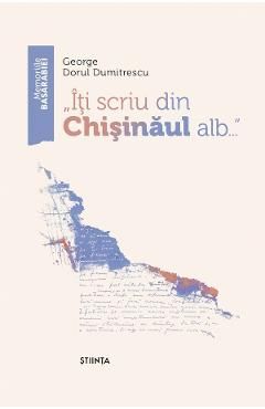 Iti scriu din Chisinaul alb...