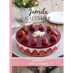 Jamila Cuisine Carte de bucate de Geanina Staicu-Avram