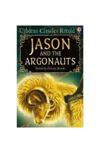 Jason and the Argonauts de Felicity Brooks