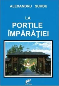 La portile imparatiei de Alexandru Surdu