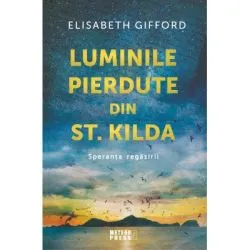 Luminile pierdute din st. Kilda. Speranta regasirii de Elisabeth Gifford