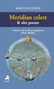 Meridian celest & alte poeme de Marco Lucchesi