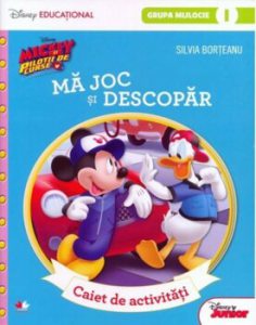 Mickey Si Pilotii De Curse. Ma joc si descopar. Caiet de activitati (grupa mijlocie-semestrul 1)