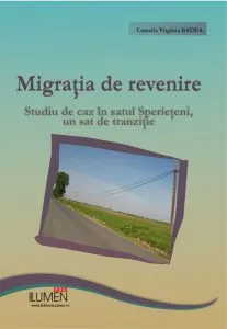 Migratia de revenire. Studiu de caz in satul Sperieteni, un sat de tranzitie de Camelia Virginia Badea