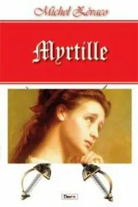 Myrtille de Zevaco Michel
