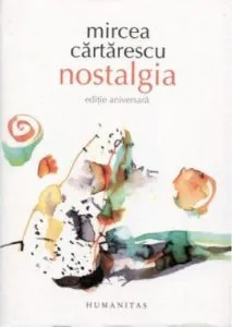 Nostalgia. de Mircea Cartarescu