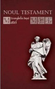 Noul Testament. Evanghelia dupa Matei