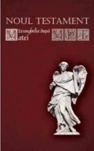 Noul Testament. Evanghelia dupa Matei