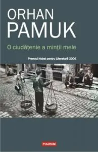 O ciudatenie a mintii mele de Orhan Pamuk