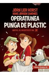 Operatiunea Punga de plastic. Biroul de investigatii Nr.2 de Jorn Lier Horst