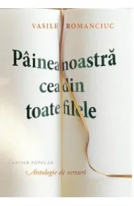 Painea noastra cea din toate filele de Vasile Romanciuc