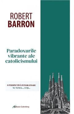 Paradoxurile vibrante ale catolicismului