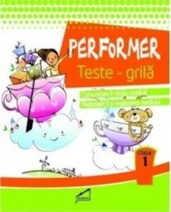 Performer. Teste grila, clasa I de Marinela Chiriac